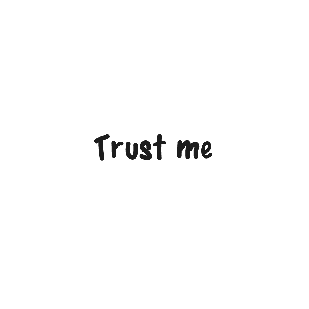 Black Trust Me Text on Transparent Background