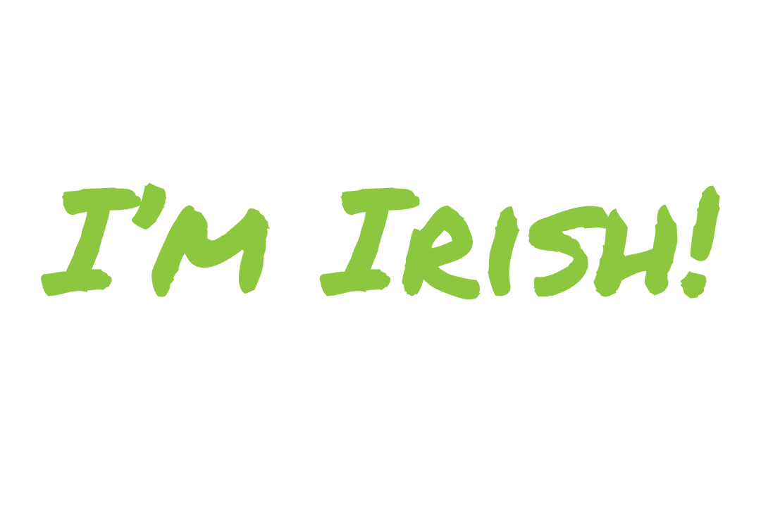 I'm Irish Text Illustration with Transparent Background