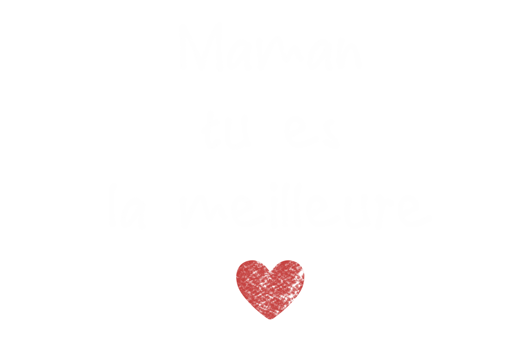 Handwritten Maman Tu Es La Meilleure Text On Transparent Background - Download Free Stock Images Pikwizard.com