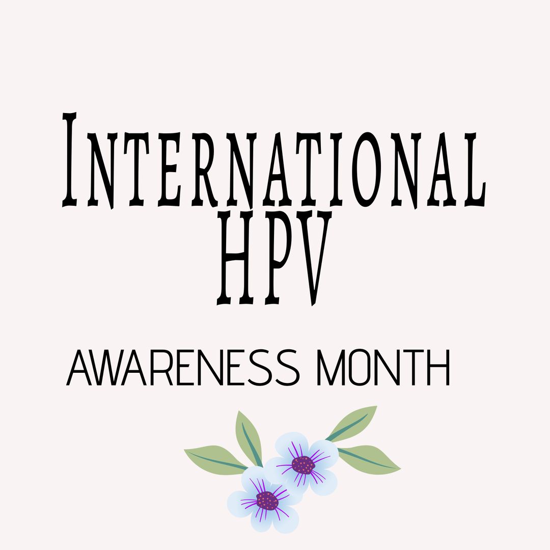 International HPV Awareness Month highlighting health initiatives