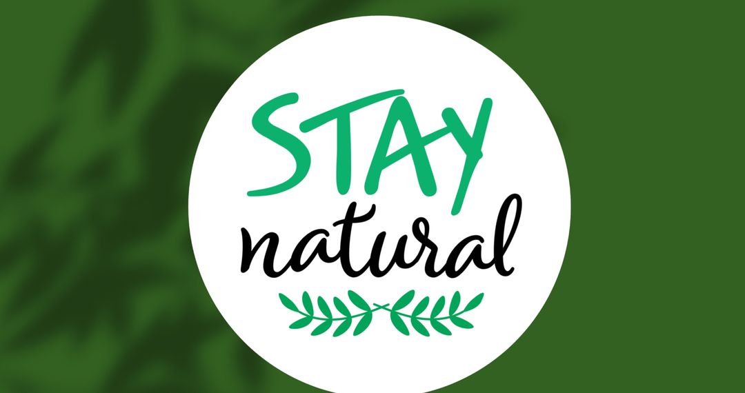 Stay Natural Poster with Eco-Friendly Message and Leaf Design