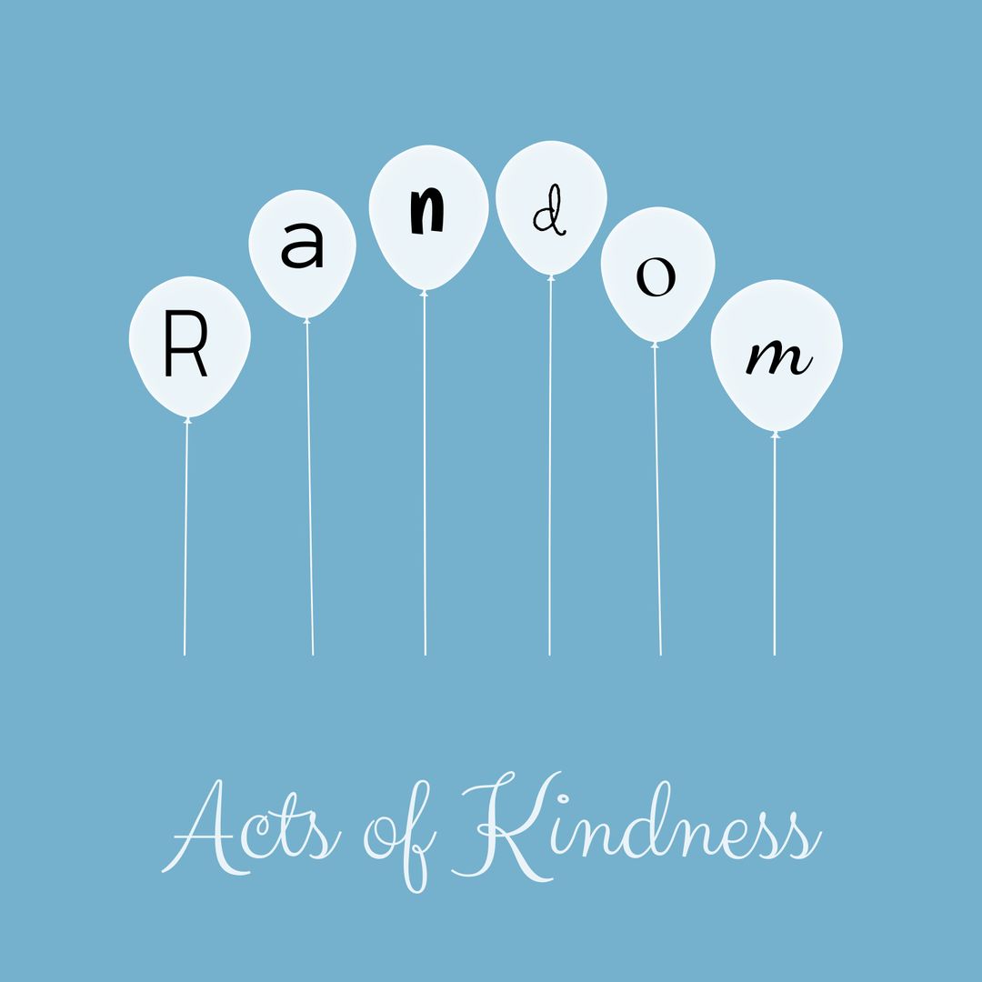 Random Acts of Kindness Inspiration with Letter Balloons