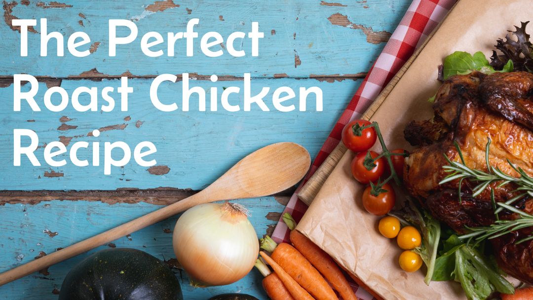 Homestyle Roast Chicken with Fresh Vegetable Arrangement