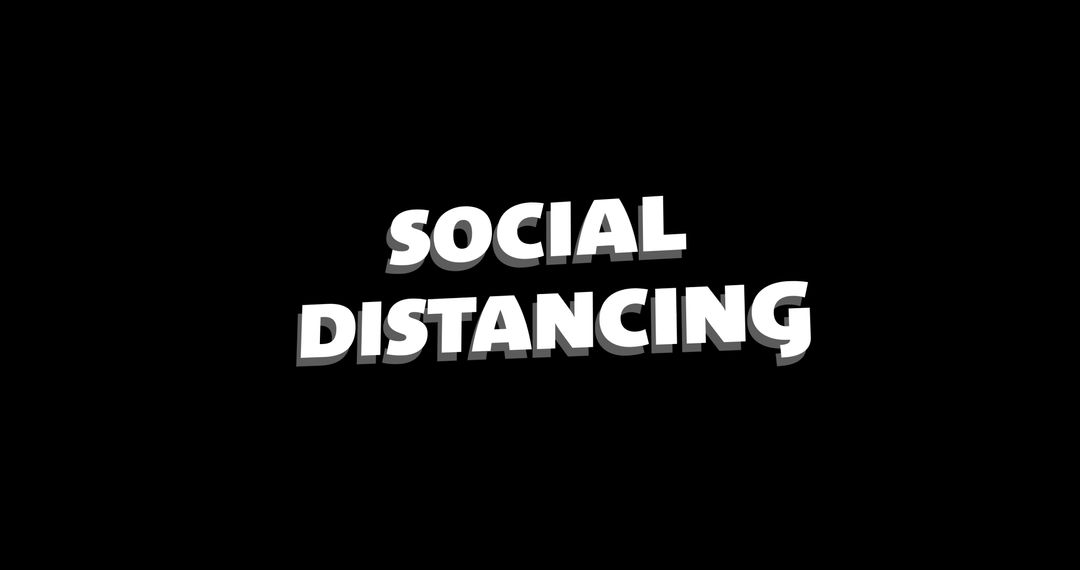 Social Distancing Concept in White Text on Black Background