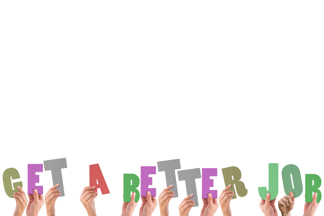 Hands Holding Get a Better Job Text on Transparent Background