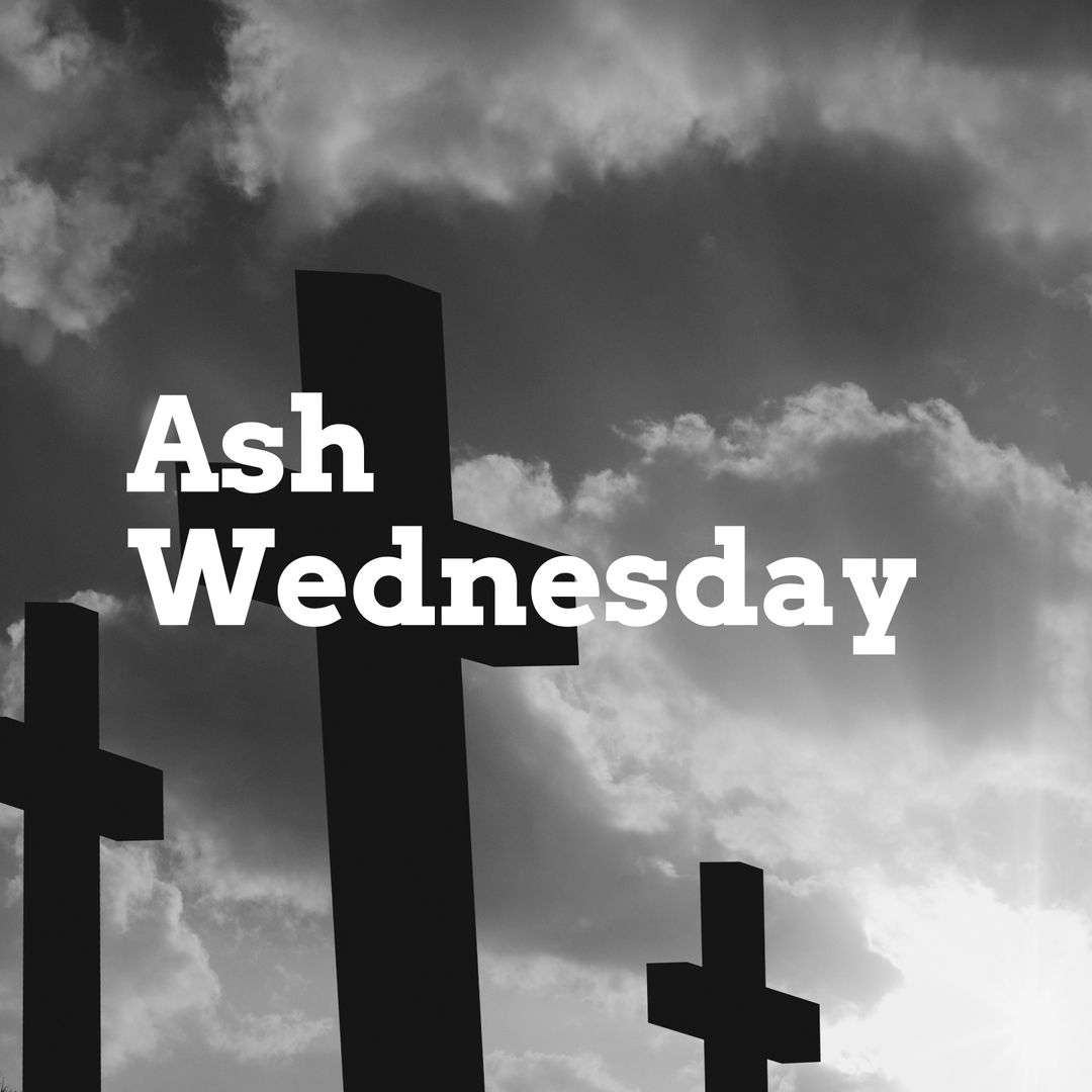 Silhouette Crosses Against Cloudy Sky with Ash Wednesday Text