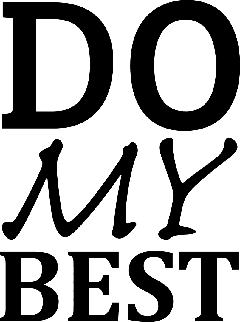 Motivational Do My Best Text on Transparent Background