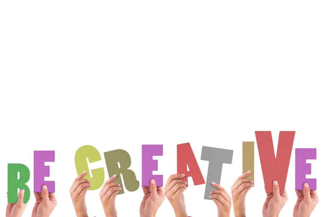 Hands Holding Colorful Be Creative Text on Transparent Background