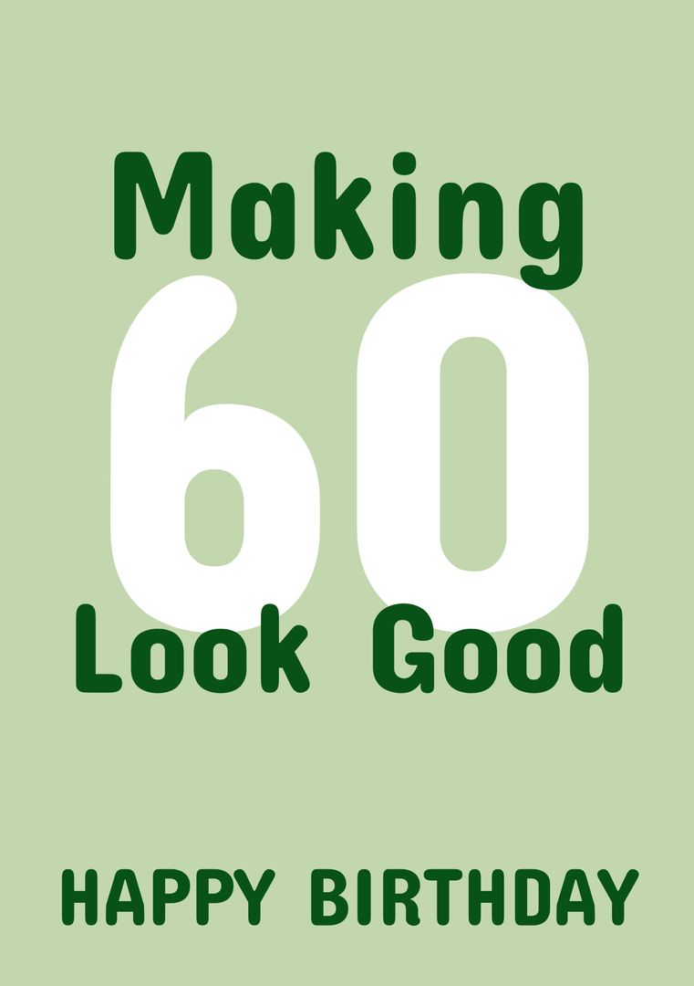 Making 60 Look Good Birthday Celebration Poster - Download Free Stock Templates Pikwizard.com