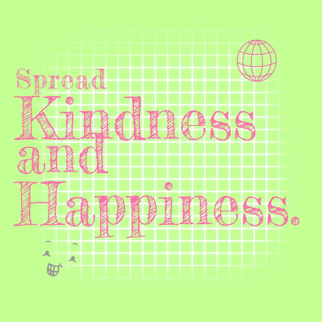 Promoting Kindness and Happiness Text Art on Green Background