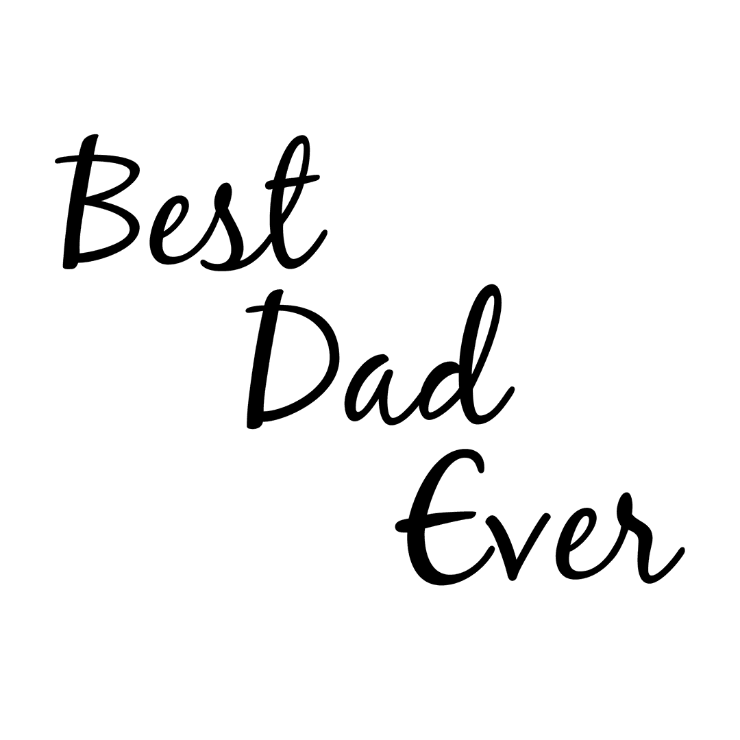 Best Dad Ever Text on Transparent Background for Father's Day Design