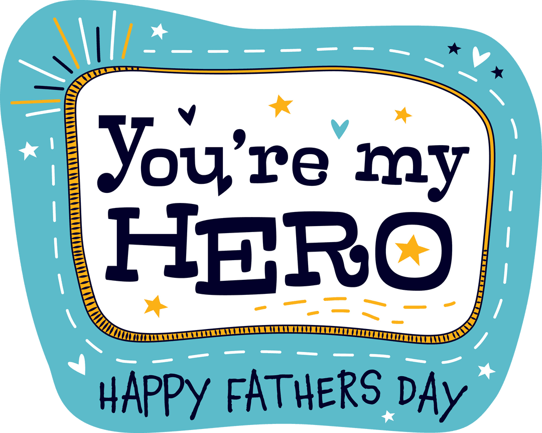 Happy Father's Day Card With You're My Hero Text Transparent Background