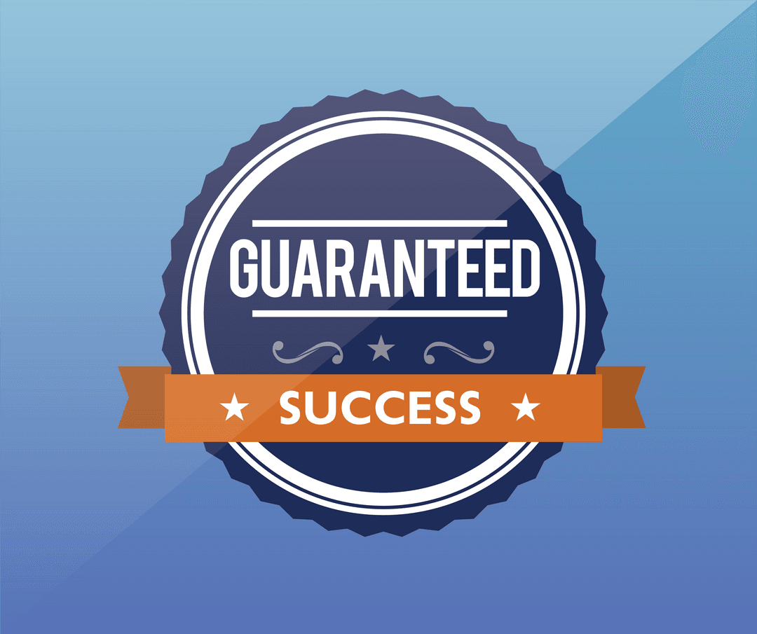 Guaranteed Success Badge Digital Graphic on Transparent Background