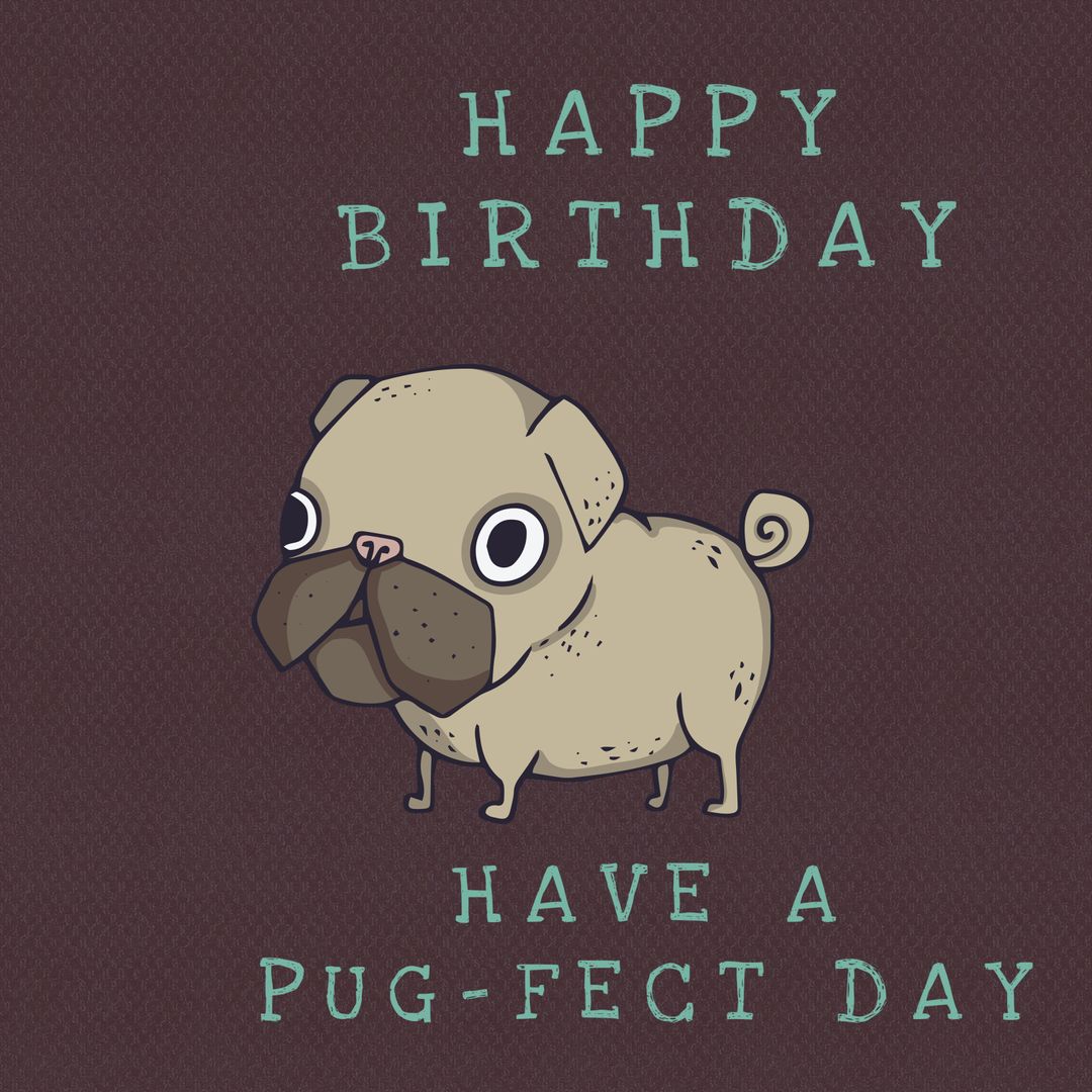 Cute Cartoon Pug Birthday Card with Fun Message - Download Free Stock Templates Pikwizard.com