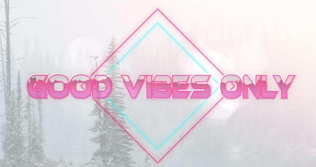 Good Vibes Only Text Overlaying Snowy Forest
