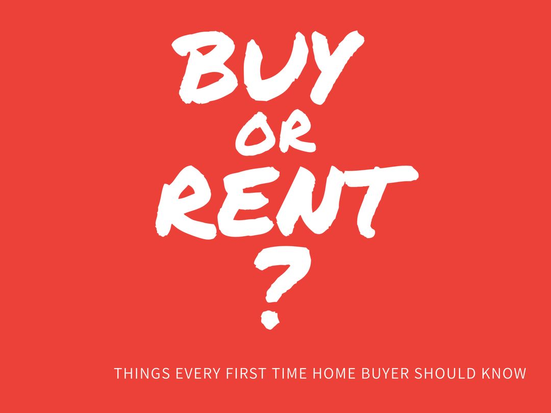 Buy or Rent Decision Guide for First Time Homebuyers