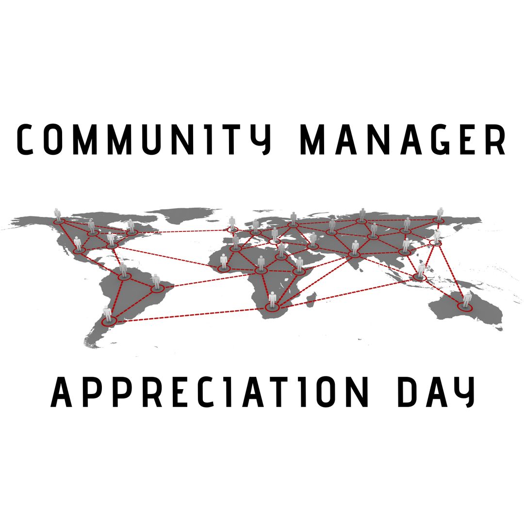 Community Manager Appreciation Day Global Connectivity Concept
