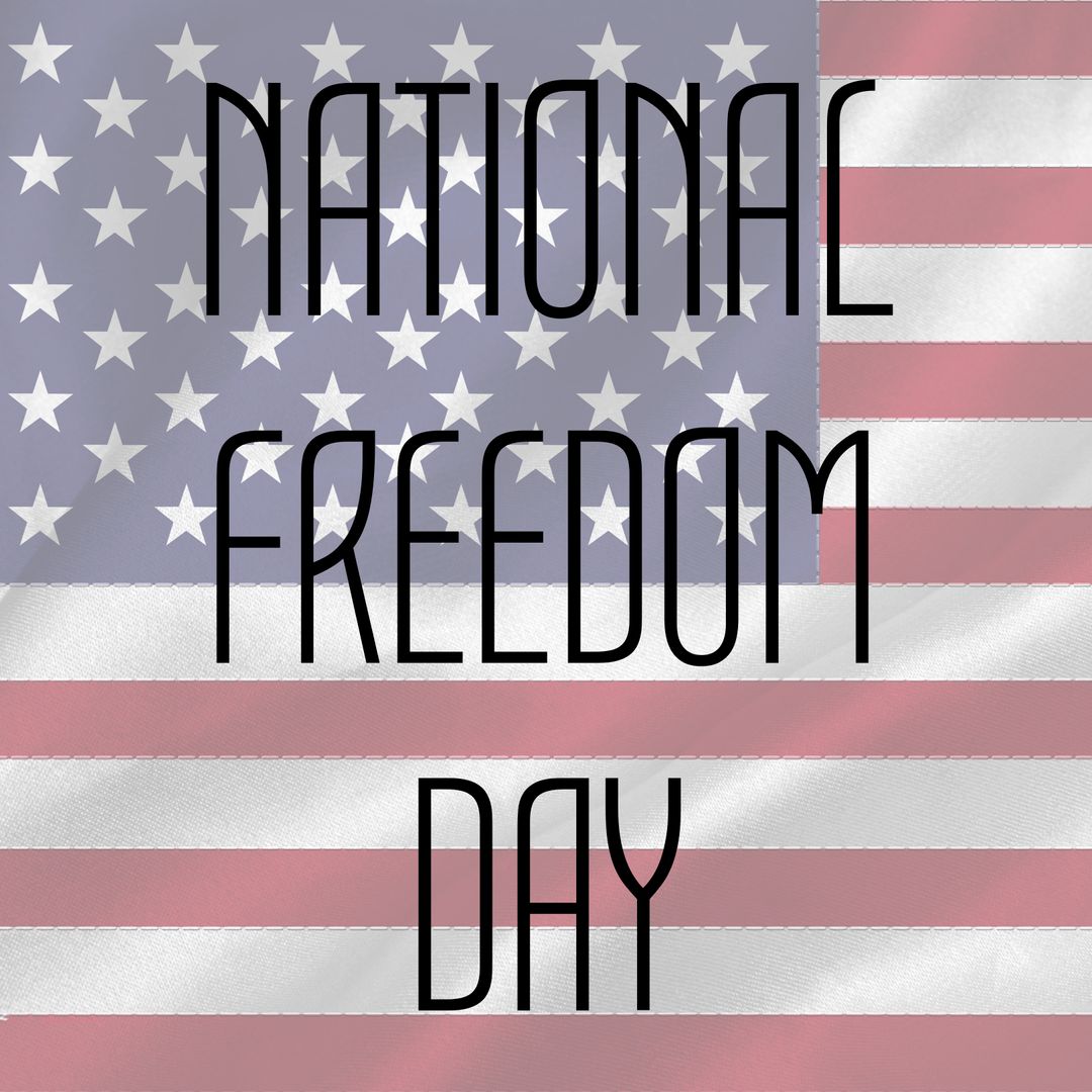 American Flag Celebrating National Freedom Day