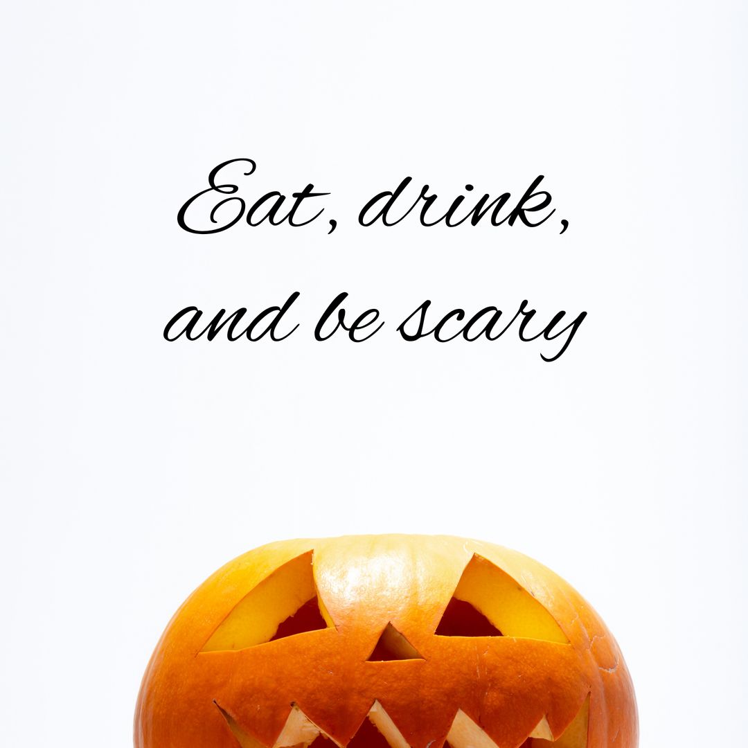 Eat Drink And Be Scary Text with Halloween Pumpkin On White Background - Download Free Stock Templates Pikwizard.com