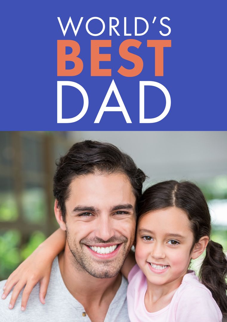 Smiling Father and Daughter Celebrating World’s Best Dad - Download Free Stock Templates Pikwizard.com