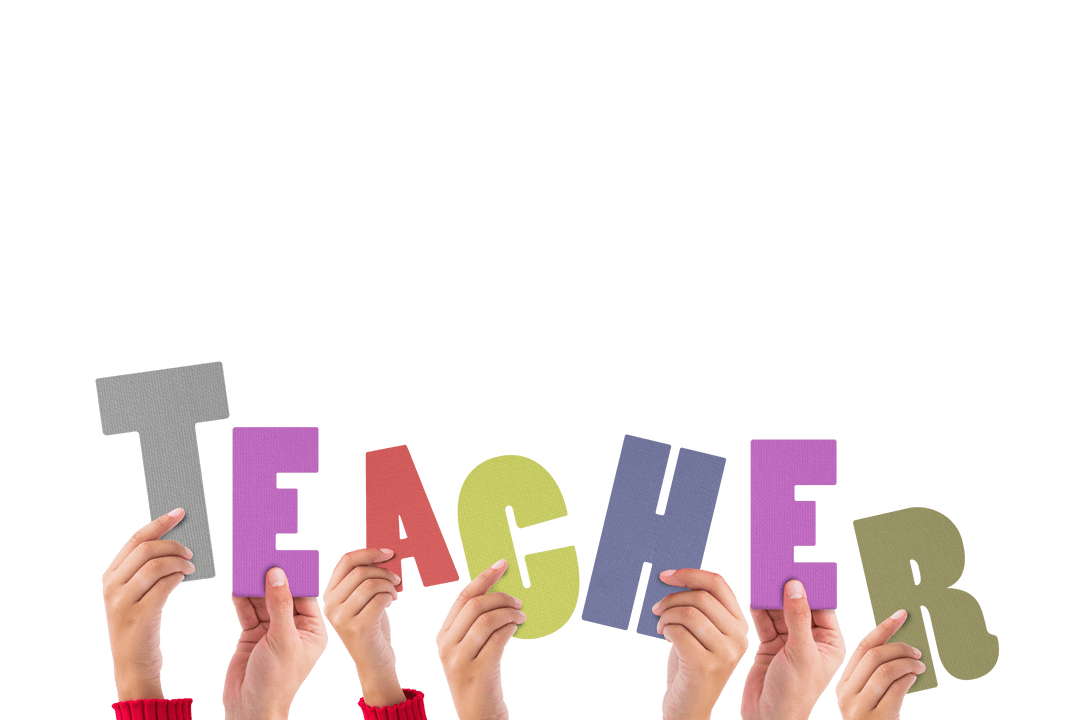 Hands Holding Colorful Letters of 'Teacher' on Transparent Background