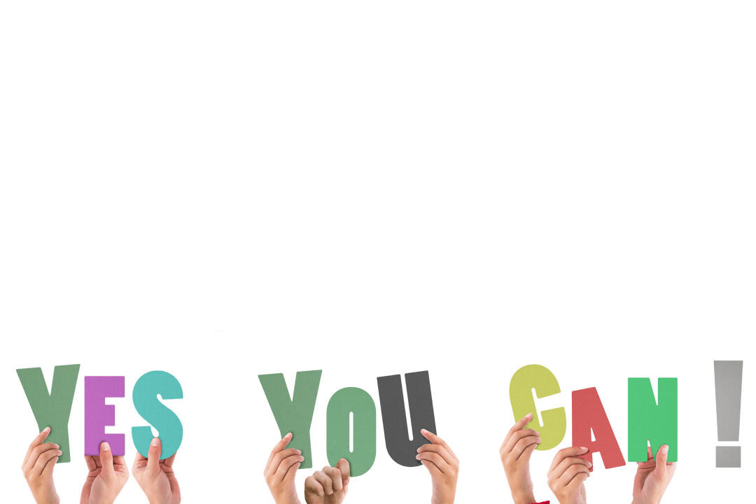 Hands Holding Colorful Letters Saying Yes You Can with Transparent Background