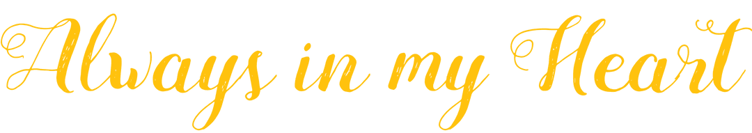 Always in My Heart Script Text Design Transparent Background