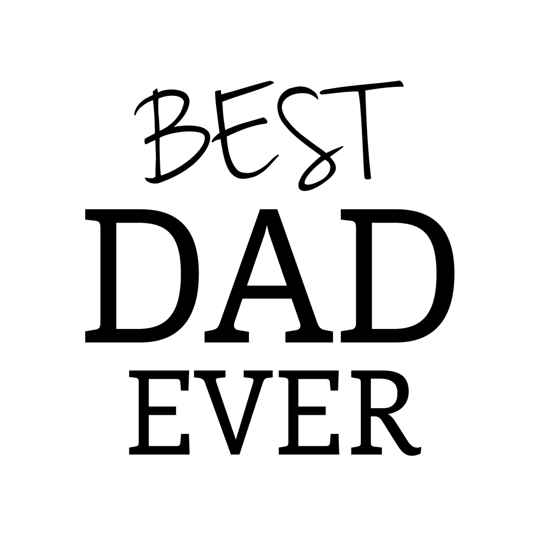 Best Dad Ever Text Design on Transparent Background