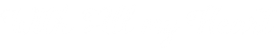 Romantic Transparent 'With All My Heart' Calligraphy