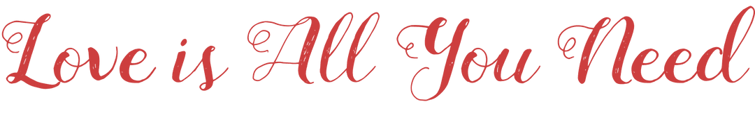 Love is All You Need Text on Transparent Background