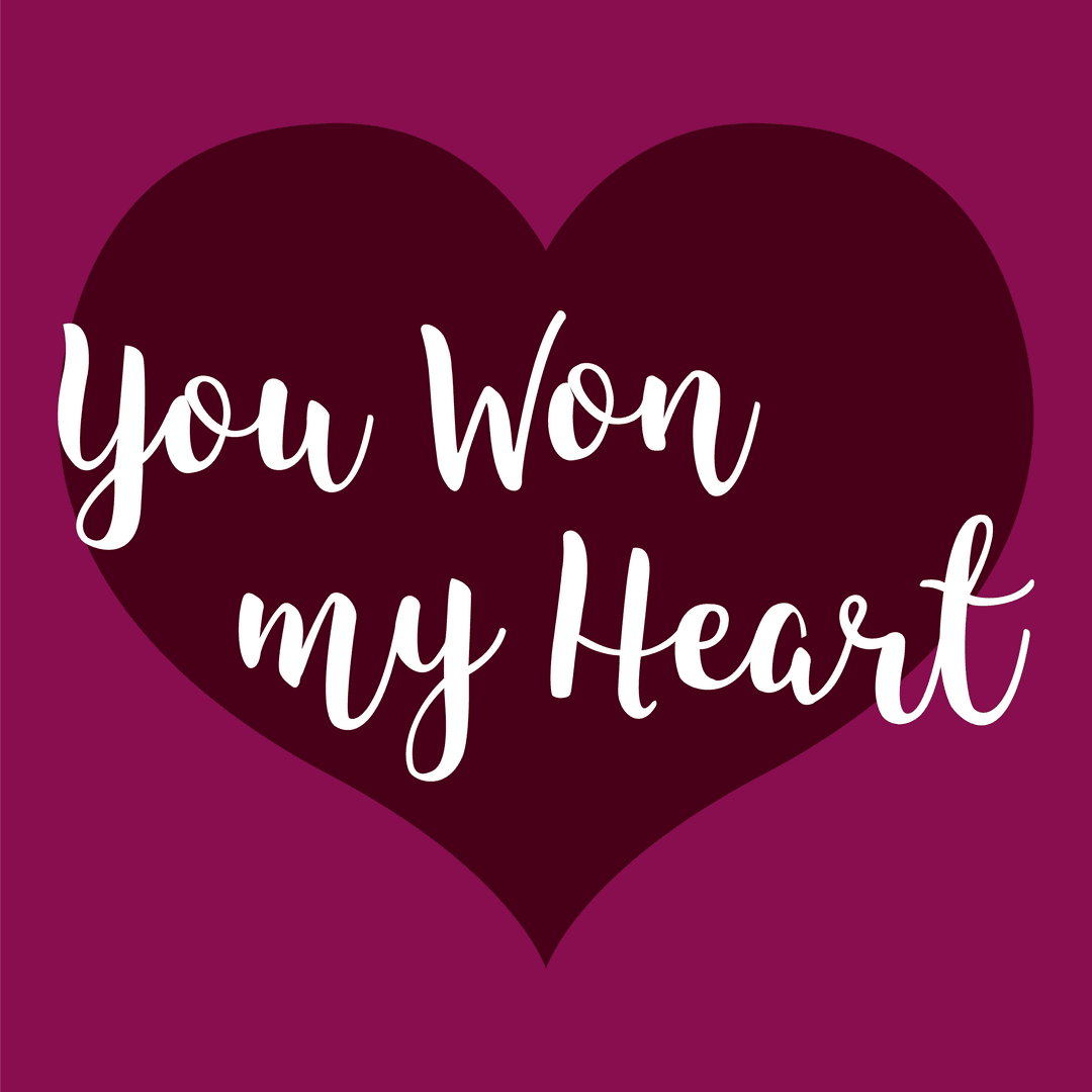 You Won My Heart Text in Claret Heart on Transparent Pink