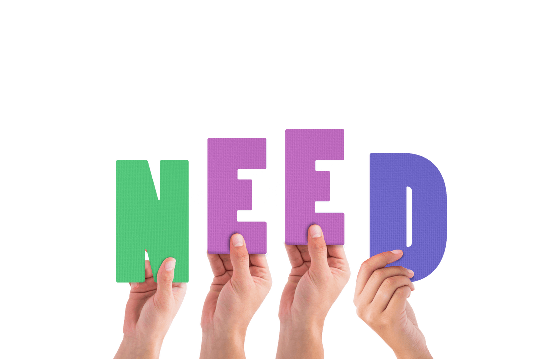 Hands Holding Vibrant Letters Forming Word 'NEED' on Transparent