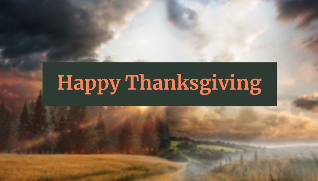 Tranquil Landscape with Happy Thanksgiving Message
