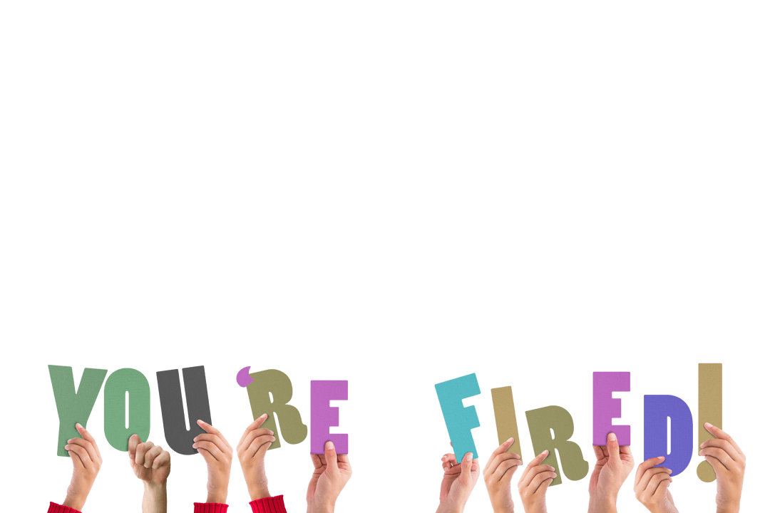 Hands Holding 'You're Fired' Text on Transparent Background