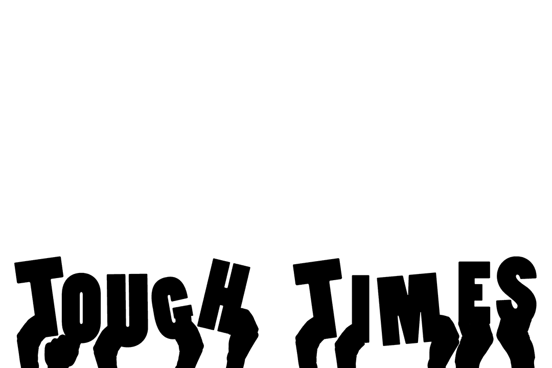 Transparent Silhouette of Hands Holding Tough Times Message