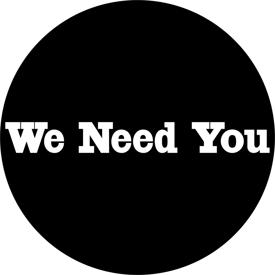We Need You Message on Transparent Background
