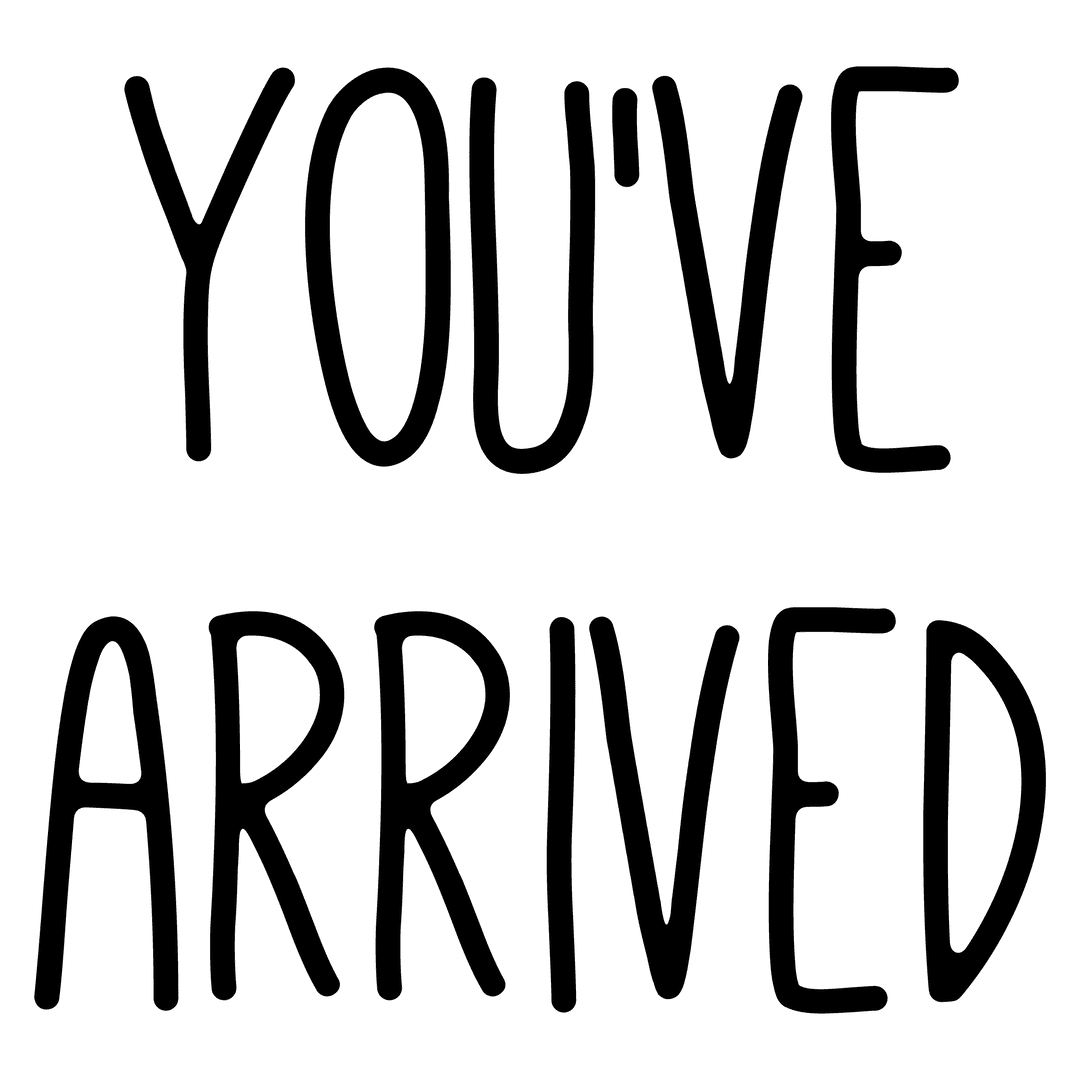 You've Arrived Transparent Text for Travel Design