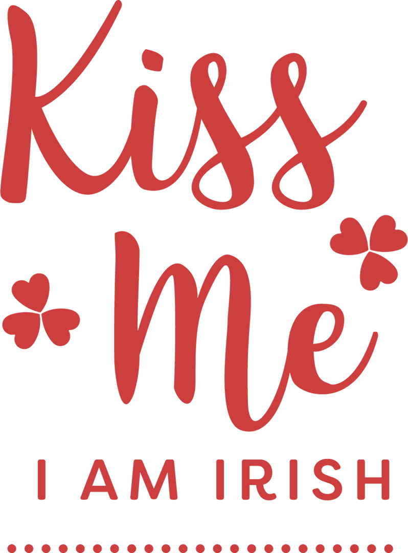 Kiss Me I Am Irish Text on Transparent Background