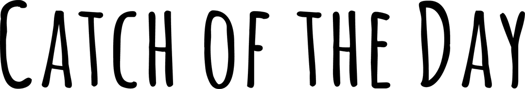 Catch of the Day Message on Transparent Background