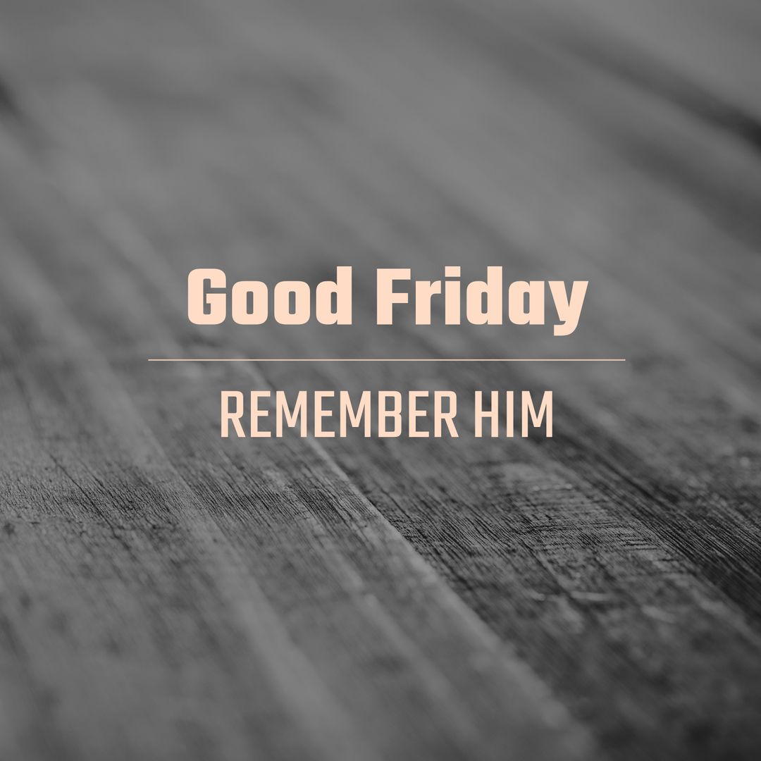 Good Friday Message on Textured Wooden Surface, Inspirational Reminder - Download Free Stock Templates Pikwizard.com