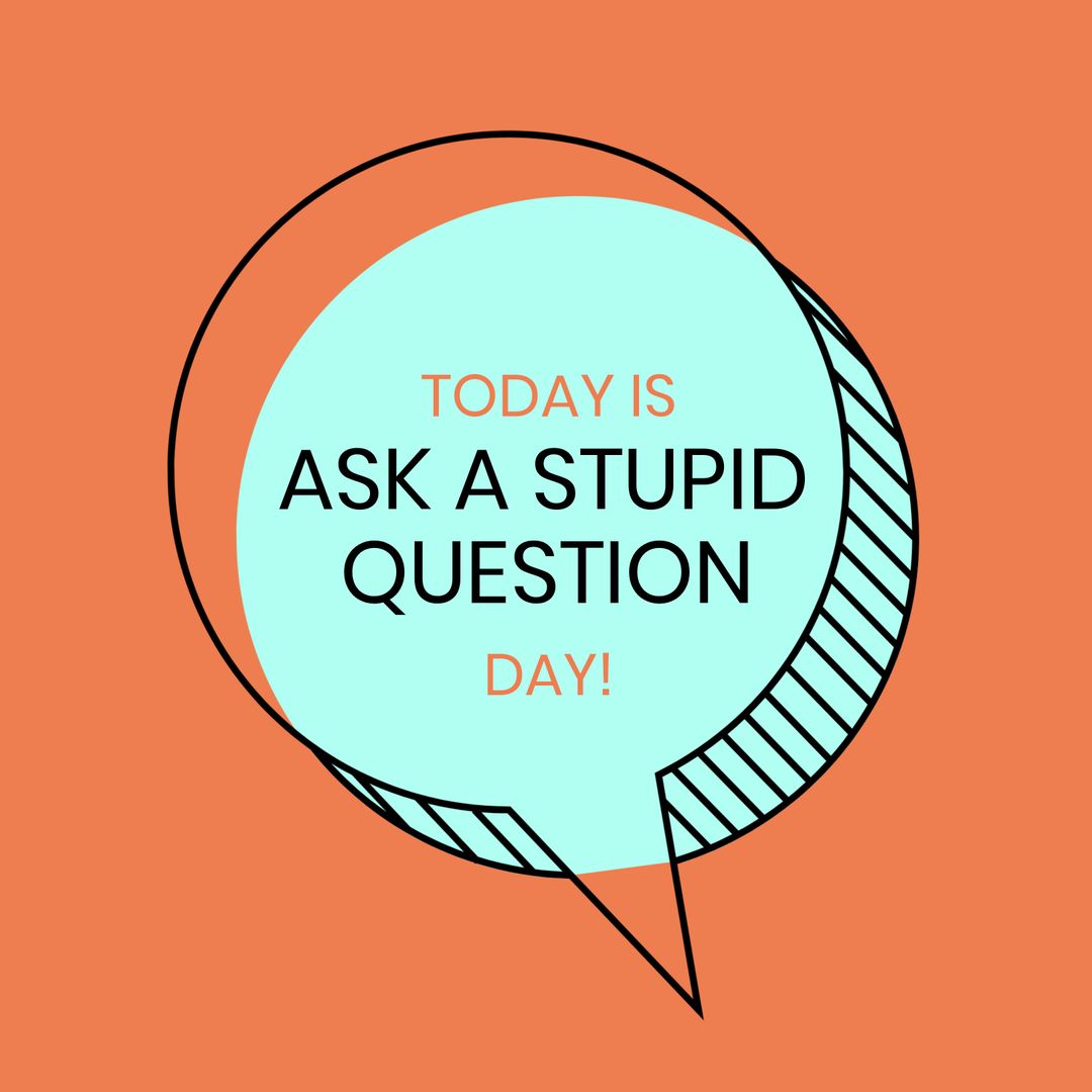 Ask a Stupid Question Day Illustration