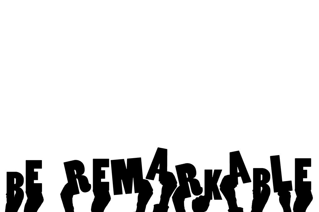 Hands Holding Be Remarkable Text on Transparent Background