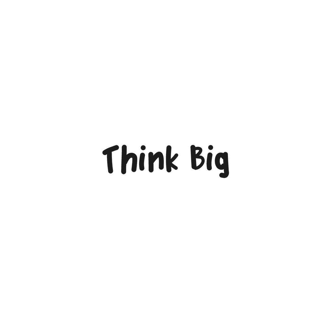 Think Big Inspirational Text on Transparent Background