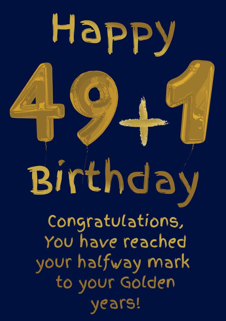 Happy 49 plus 1 Birthday Message in Gold Text on Blue Background - Download Free Stock Templates Pikwizard.com