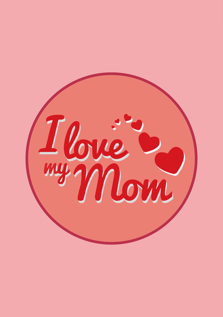 Mother's Day Illustration with I Love My Mom Text on Transparent Background