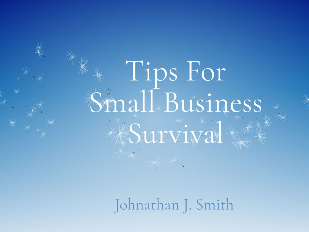 Small Business Survival Tips with Dandelion Seeds for Growth