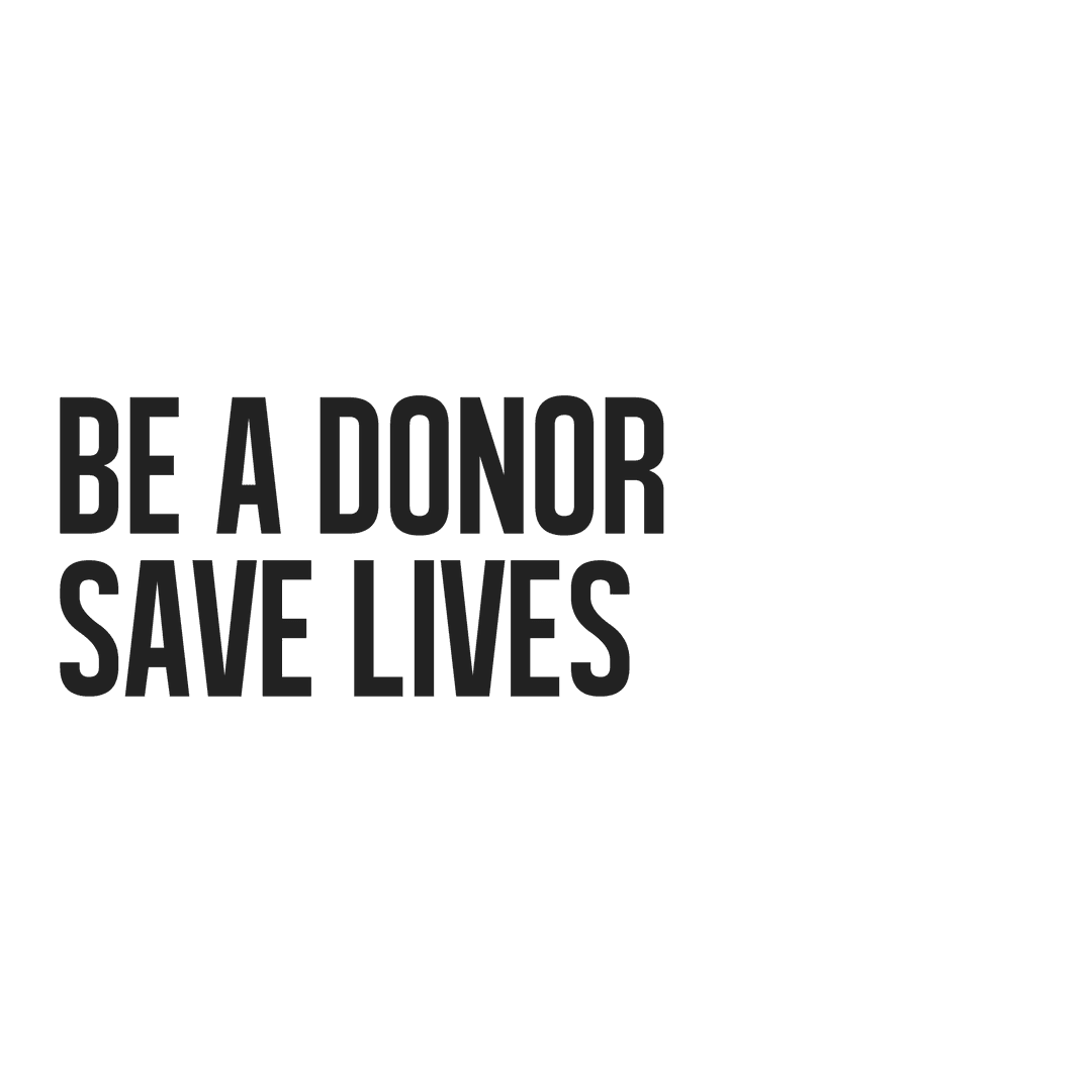Be a Donor Save Lives Transparent Inspirational Text