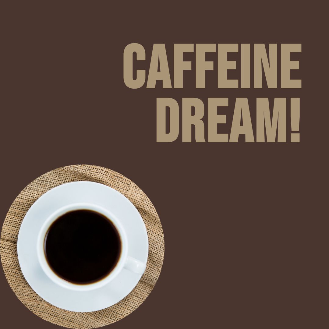 Overhead View of Black Coffee with 'Caffeine Dream' Text - Download Free Stock Templates Pikwizard.com