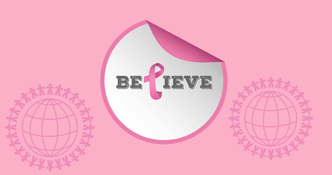 Inspirational Believe Message with Pink Ribbon and Global Unity Symbols