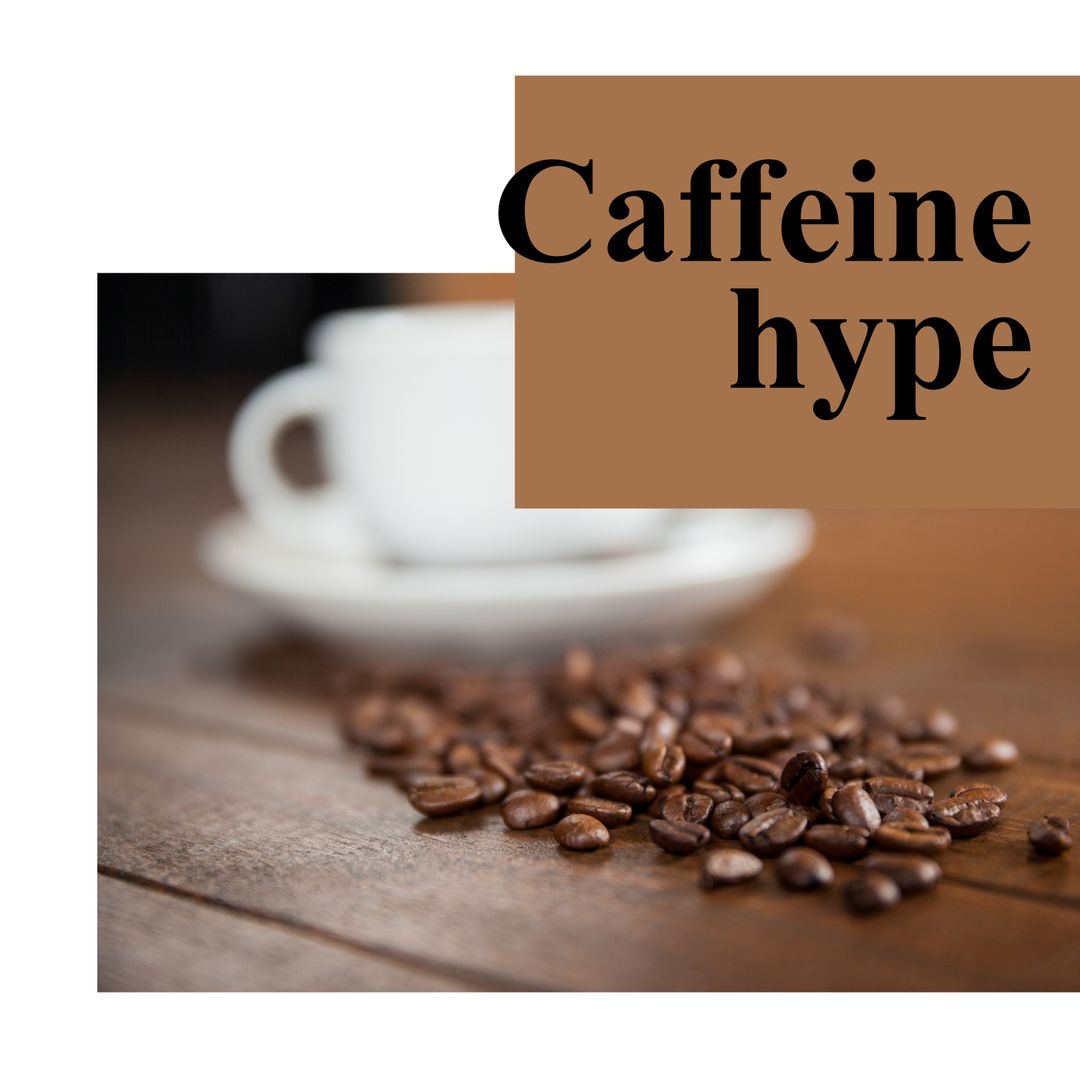 Coffee Beans and White Cup with Caffeine Hype Text on Wooden Table - Download Free Stock Templates Pikwizard.com